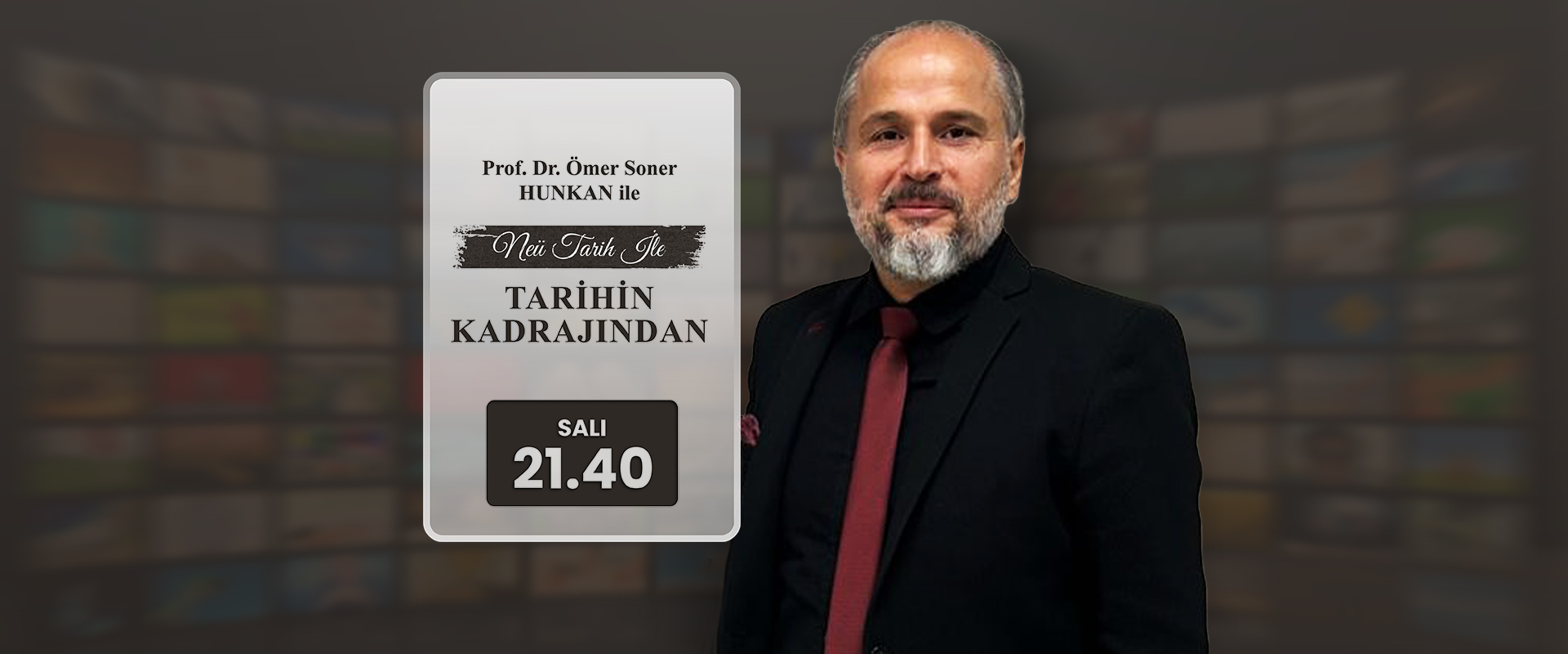 Prof. Dr. Ömer Soner Hunkan İle  Tarihin Kadrajından