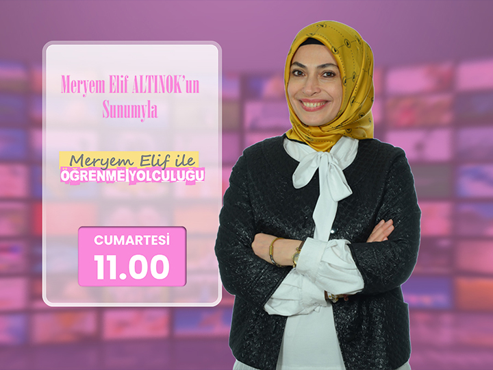 MERYEM ELİF İLE ÖĞRENME YOLCULUĞU